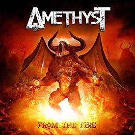 Amethyst (UK) : From the Fire